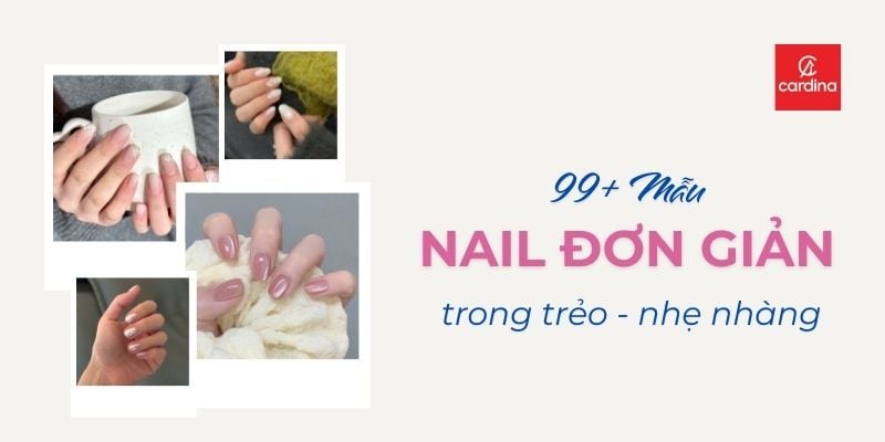 Top 99+ mẫu nail đơn giản, đẹp cho nàng đi học, đi làm