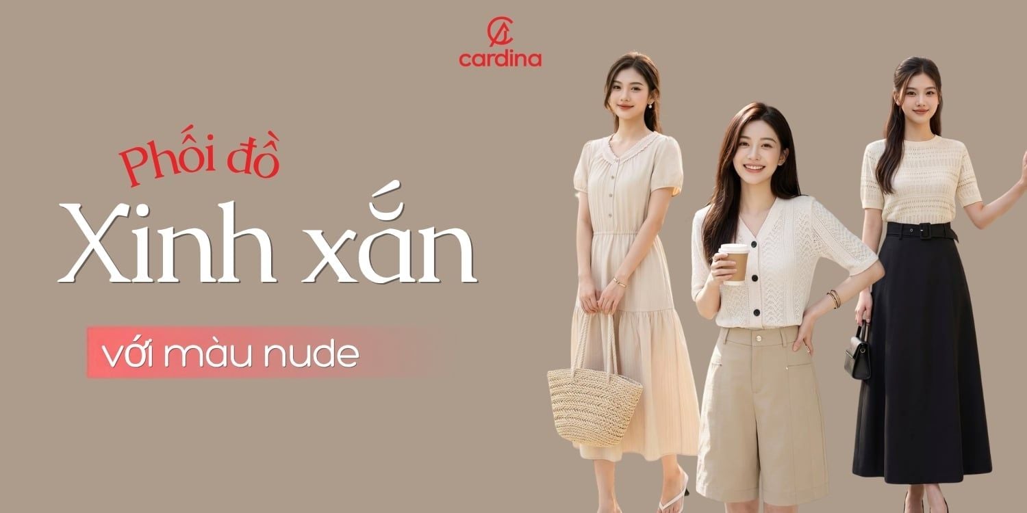 Màu nude là màu gì? Màu nude phối với màu gì hợp thời trang