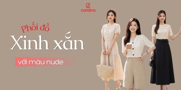 Màu nude là màu gì? Màu nude phối với màu gì hợp thời trang