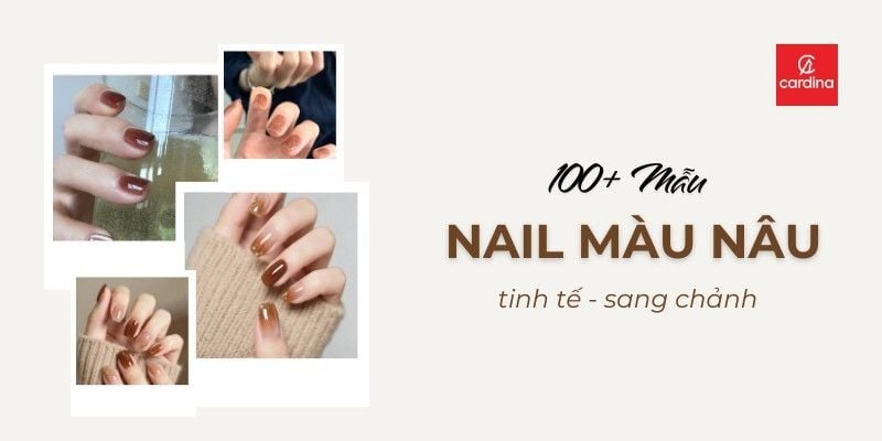 100+ mẫu nail màu nâu tinh tế, sang chảnh khiến nàng không thể rời mắt