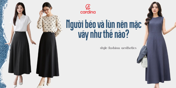 Người béo và lùn nên mặc váy như thế nào để che khuyết điểm?