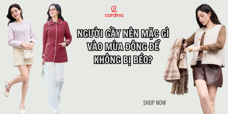 Người gầy nên mặc gì vào mùa đông để không bị béo?