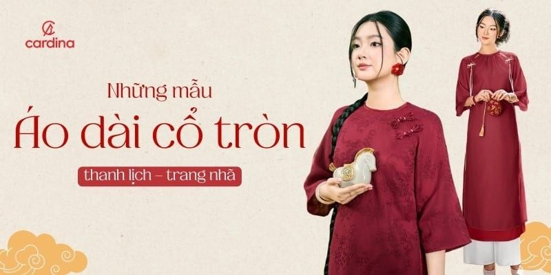 Toplist những mẫu áo dài cổ tròn đẹp xuất sắc mùa Tết Nguyên Đán 2026