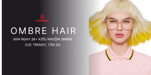 Xem ngay 26+ kiểu nhuộm ombre cực trendy, tôn da nên thử 1 lần