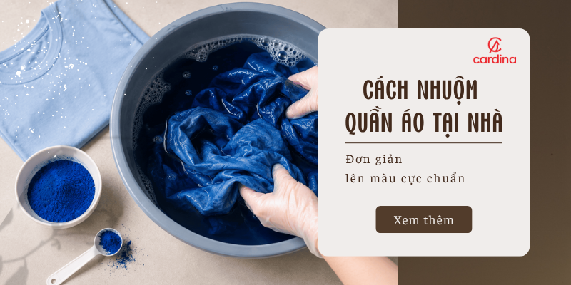 Cách nhuộm quần áo tại nhà đơn giản, lên màu cực chuẩn