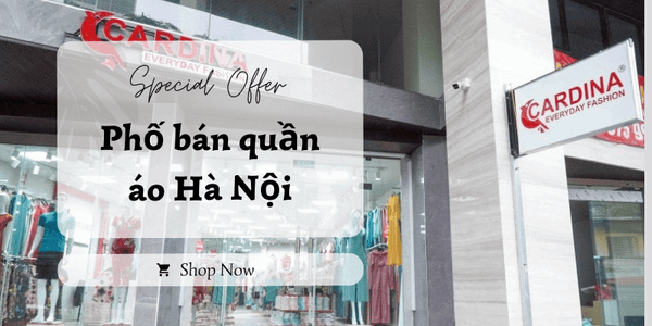 14 phố bán quần áo ở Hà Nội nổi tiếng cho bạn mua sắm thỏa thích
