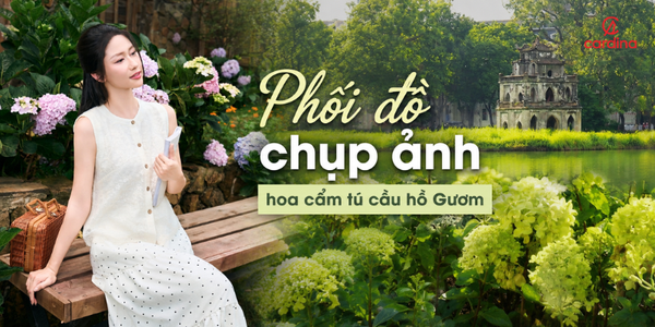 Phối đồ chụp ảnh hoa cẩm tú cầu hồ Gươm siêu hot cho nàng
