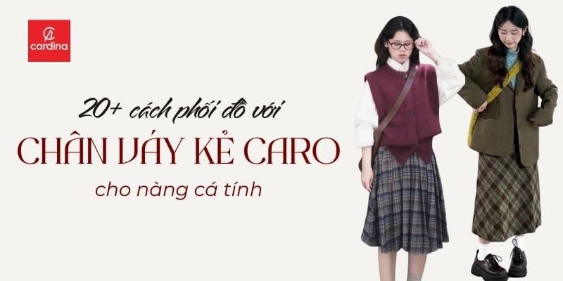 Bật mí cho nàng 20+ cách phối đồ cùng chân váy kẻ caro siêu cá tính
