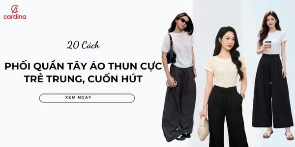 Chỉ bạn 20 cách phối quần tây áo thun cực trẻ trung, cuốn hút
