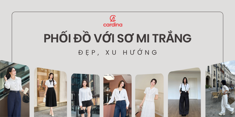 20+ kiểu phối đồ với áo sơ mi trắng nữ giúp nàng trông có GU hơn