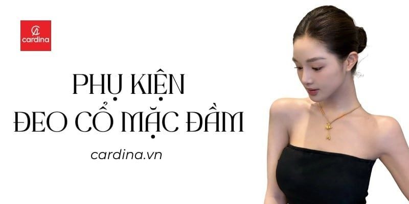 Top 15+ phụ kiện đeo cổ mặc đầm đẹp, hot trend cho nàng