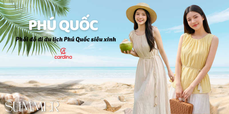 Đi Phú Quốc mặc gì? Phối đồ đi du lịch Phú Quốc siêu xinh
