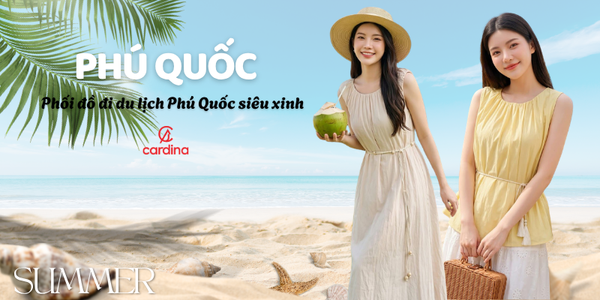 Đi Phú Quốc mặc gì? Phối đồ đi du lịch Phú Quốc siêu xinh