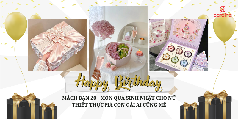 Mách bạn 20+ món quà sinh nhật cho nữ thiết thực mà con gái ai cũng mê
