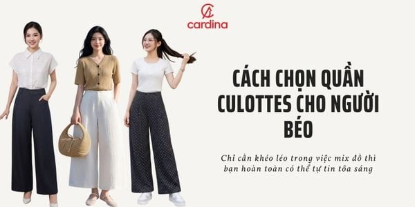Top 5 Cách chọn quần culottes cho người béo siêu hack dáng