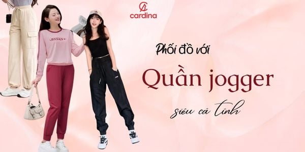 Quần jogger là gì? 10 Cách phối đồ với quần jogger nữ siêu cá tính
