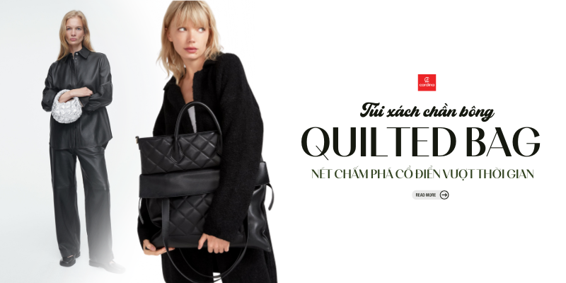 Túi xách chần bông là gì? Top 15 mẫu túi xách chần bông đang hot nhất