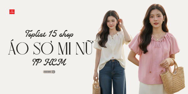 Top 15 shop bán áo sơ mi nữ đẹp, giá rẻ tại TP HCM 2026