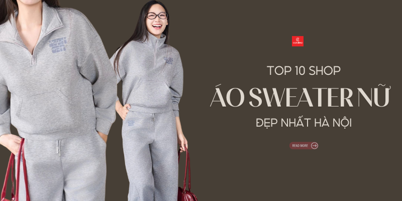 Top 10+ Shop Bán Áo Sweater Nữ Tại Hà Nội Đẹp Cháy Hàng 2026
