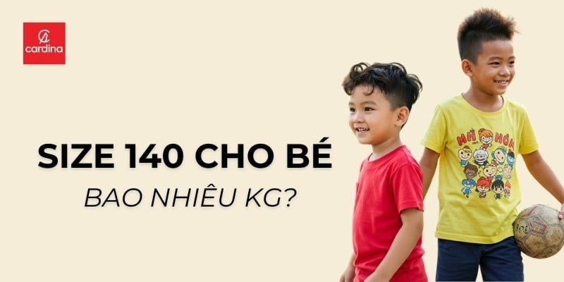 Size 140 Cho Bé Bao Nhiêu Kg? Bảng Size Chi Tiết Và Bí Kíp Chọn Đồ