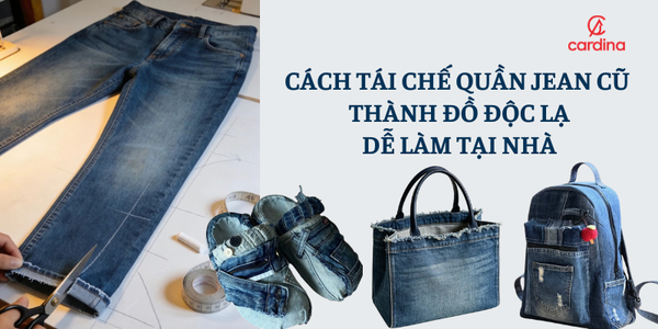 20+ cách tái chế quần jean cũ thành đồ độc lạ, dễ làm tại nhà