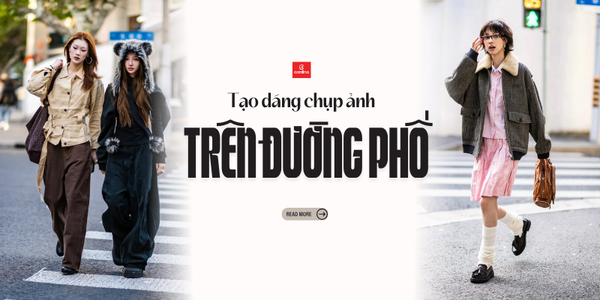 20+ Cách Tạo Dáng Chụp Ảnh Trên Đường Phố Chuẩn Fashionista