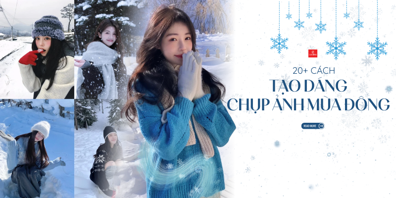 Tạo dáng chụp ảnh mùa đông cần lưu ý gì? Gợi ý 20+ cách tạo dáng đẹp “xuất thần”