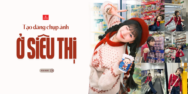 Trend Chụp Ảnh Ở Siêu Thị: Bí Quyết Tạo Dáng Check-in 