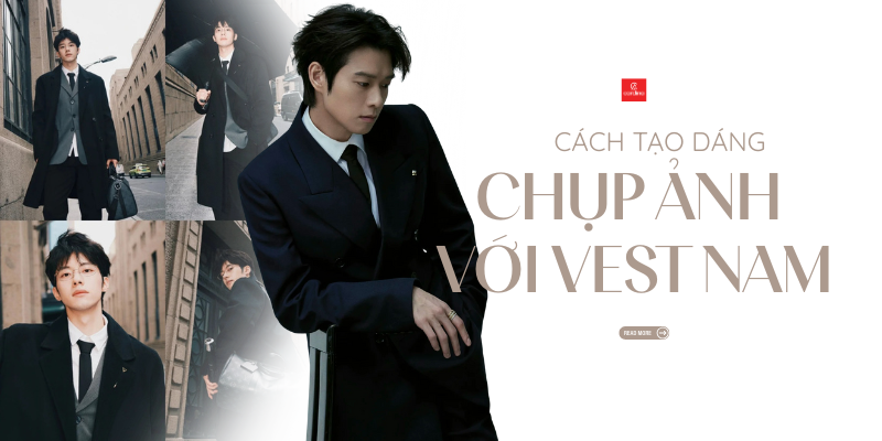 25+ Gợi ý tạo dáng chụp ảnh vest nam lịch lãm, thần thái