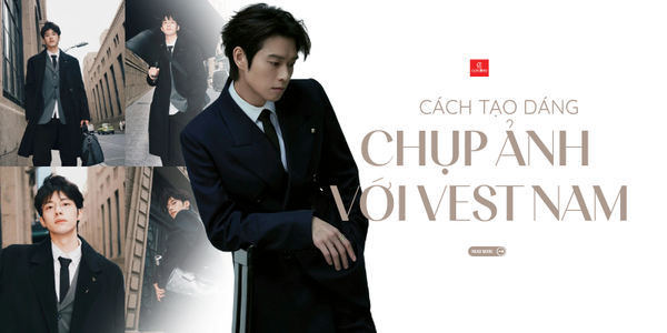 25+ Gợi ý tạo dáng chụp ảnh vest nam lịch lãm, thần thái
