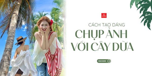 20+ cách tạo dáng chụp ảnh với cây dừa cực 