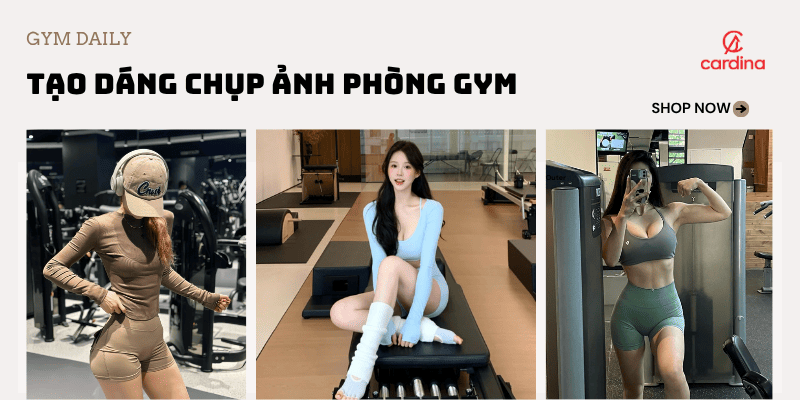 50+ cách tạo dáng chụp ảnh gym nữ giúp bạn khoe khéo body vạn người mê