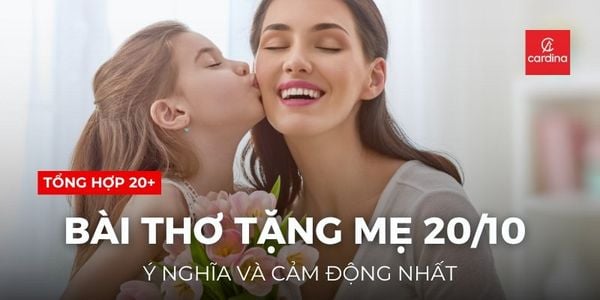 Tổng hợp 20+ bài thơ tặng mẹ 20/10 ý nghĩa, cảm động nhất
