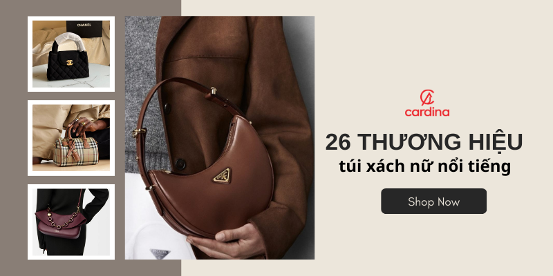 26 Thương hiệu túi xách nữ nổi tiếng thế giới và tại Việt Nam