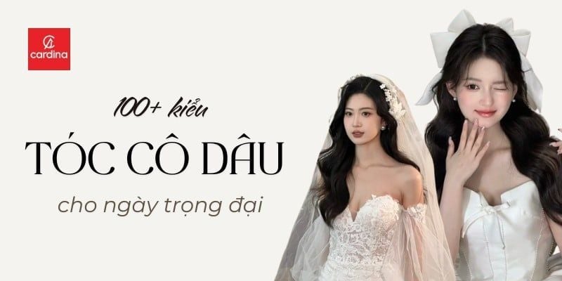 100+ Kiểu tóc cô dâu đẹp cho nàng tỏa sáng trong ngày trọng đại