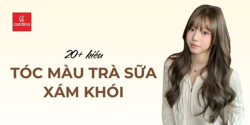 20+ Kiểu Tóc Màu Trà Sữa Xám Khói Đẹp Mê Mẩn Khiến Nàng Muốn Ra Salon Ngay Lập Tức