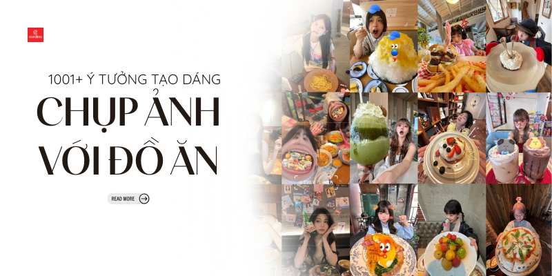 1001+ Tư thế chụp ảnh với đồ ăn checkin sống ảo 
