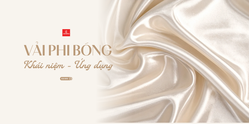 Vải phi bóng là gì? Đặc điểm, ứng dụng & cách bảo quản bền đẹp như mới