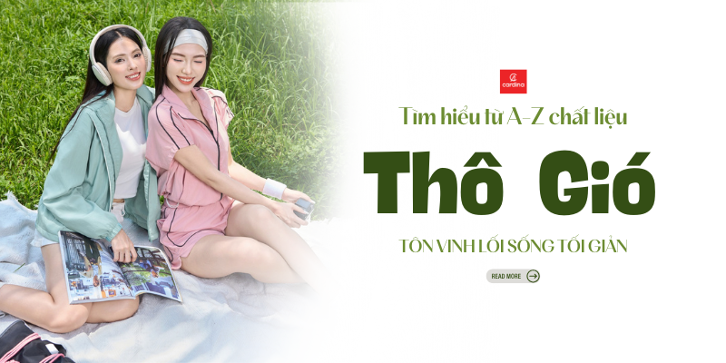 Vải Thô Gió Là Gì? Giải Mã Chất Liệu Độc Quyền Từ Cardina