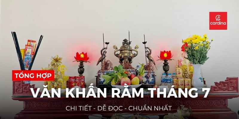 Văn Khấn Rằm Tháng 7 Âm Lịch Chi Tiết, Chuẩn Nhất 2025