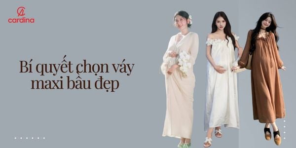 Bí quyết chọn váy maxi bầu đẹp, gọn dáng, thoải mái cho nàng