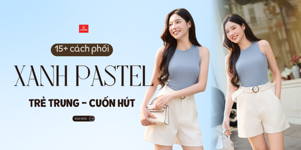 Xanh pastel là màu gì? Chỉ nàng cách cách mix đồ cùng xanh pastel