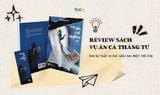 Review sách Vụ Án Cá Tháng Tư – Mê cung trinh thám đầy dối trá của Christopher Bush