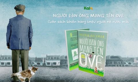 Những câu nói hay nhất trong “Người đàn ông mang tên Ove” – Cuốn sách khiến hàng triệu người rơi nước mắt