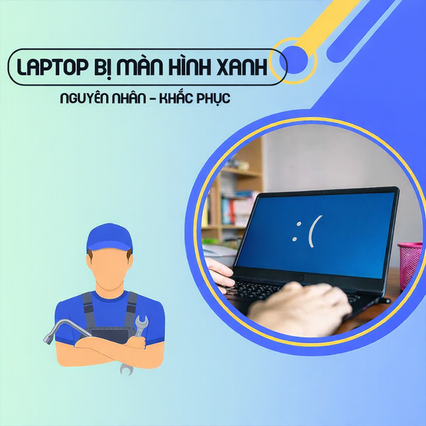 Lỗi màn hình xanh của máy tính: Nguyên nhân, dấu hiệu và cách khắc phục.