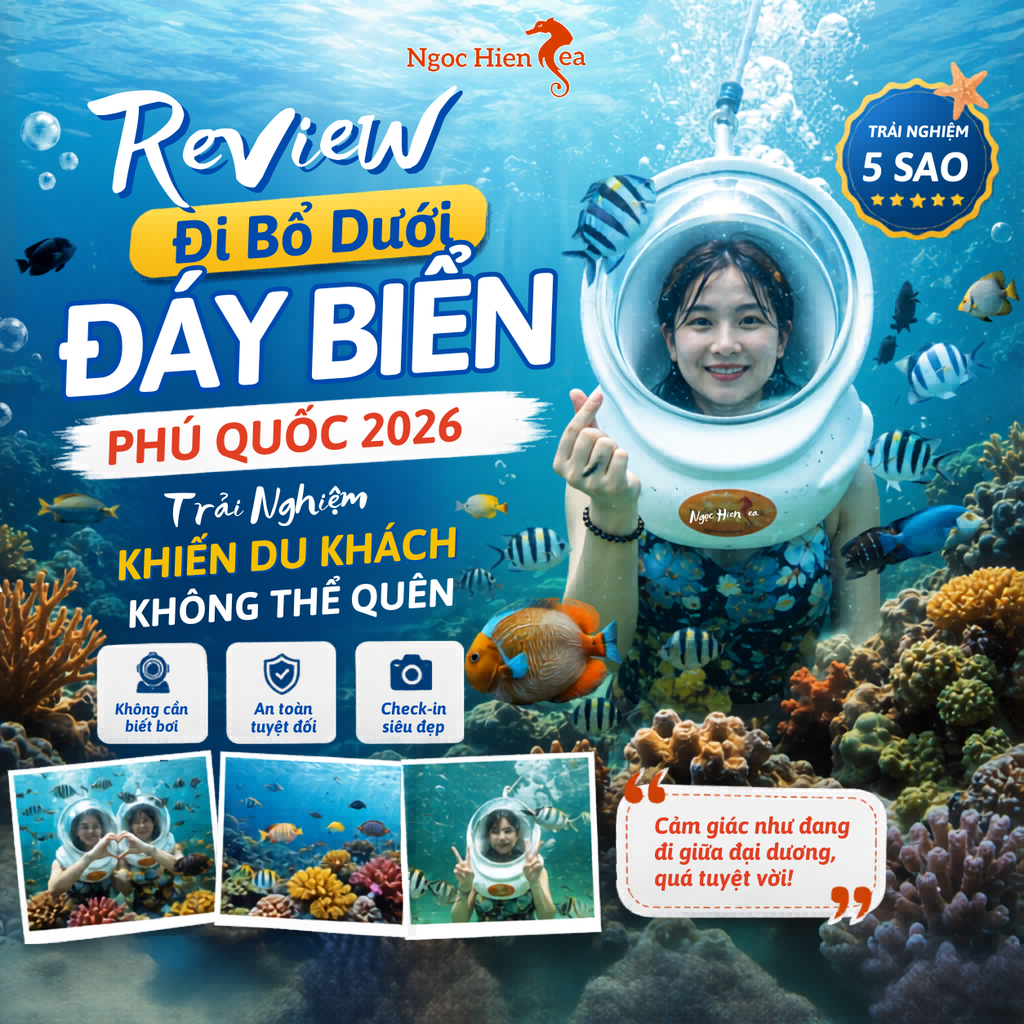Review Đi Bộ Dưới Đáy Biển Phú Quốc 2026 Trải Nghiệm Khiến Du Khách Không Thể Quên