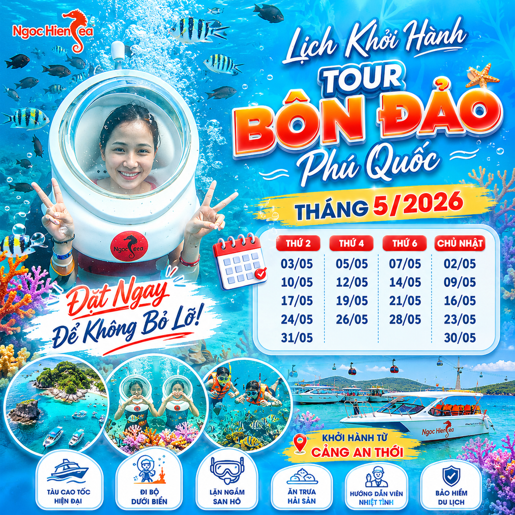 Lịch Khởi Hành Tour Bốn Đảo Phú Quốc Tháng 5/2026 Đặt Ngay Để Không Bỏ Lỡ