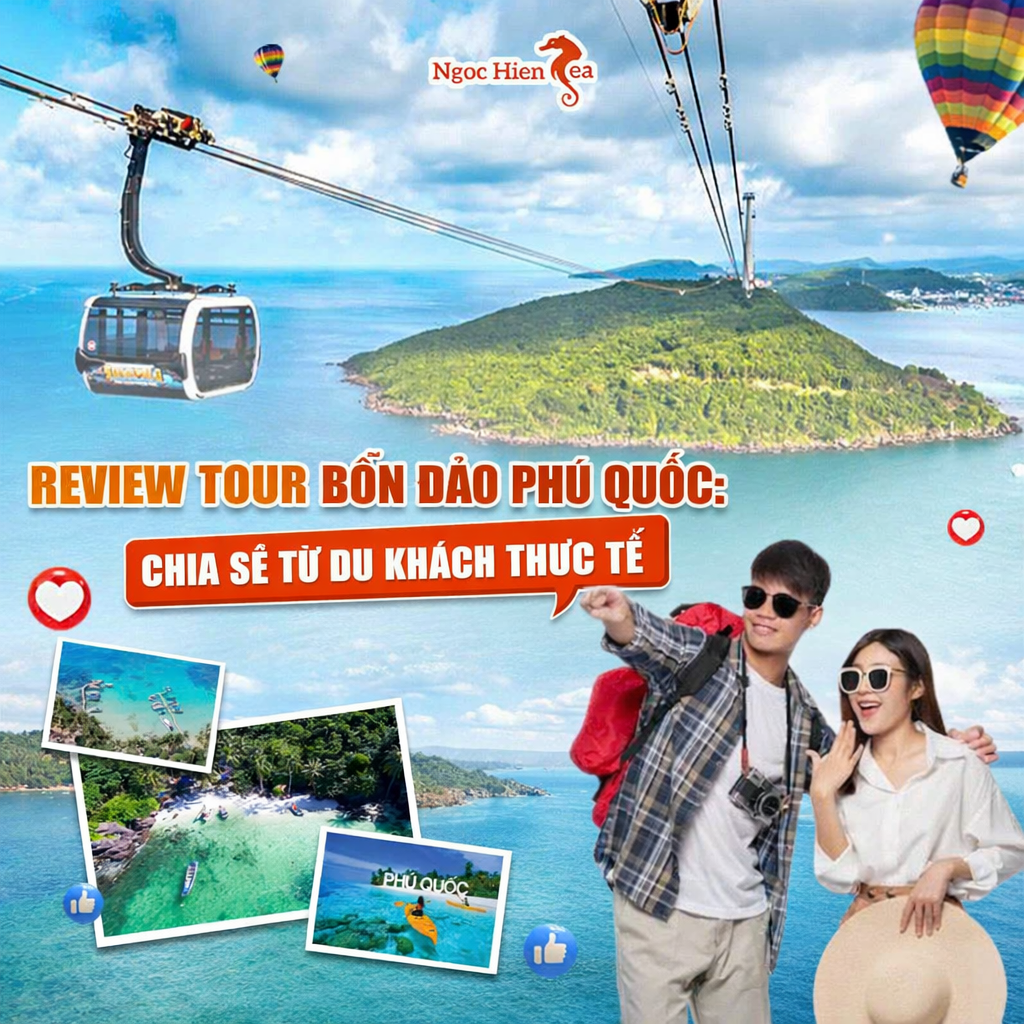 Review Tour Bốn Đảo Phú Quốc: Chia Sẻ Từ Du Khách Thực Tế