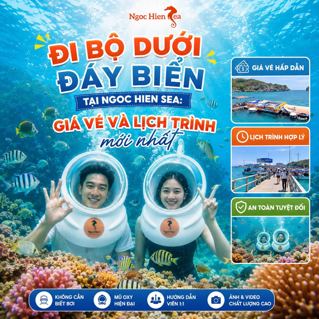 Đi bộ dưới đáy biển tại Ngoc Hien Sea Giá vé và lịch trình mới nhất