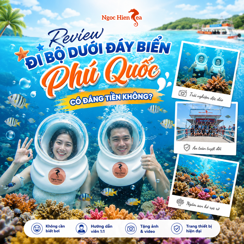 Review đi bộ dưới đáy biển Phú Quốc có đáng tiền không?
